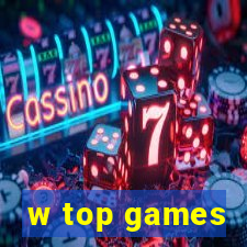 w top games